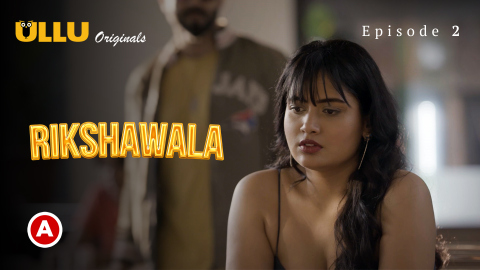 Rikshawala Part S E Telugu Sex Web Series Ullu