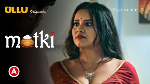 Matki Part 1 S01E02 2022 Desi Sex Web Series Ullu Nangi