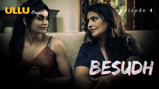 Besudh Part 1 S01E04 2023 Hindi Sex Web Series Ullu Nangi