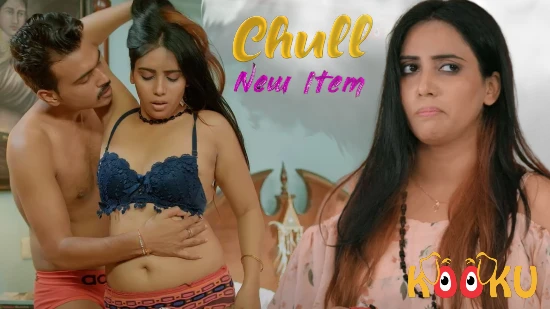 Chull New Item S01E01 2023 Hindi Sex Web Series Kooku Nangi