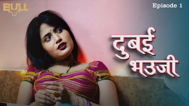 Dubai Bhauji S01E01 2024 Hindi Sex Web Series Bullapp Nangi