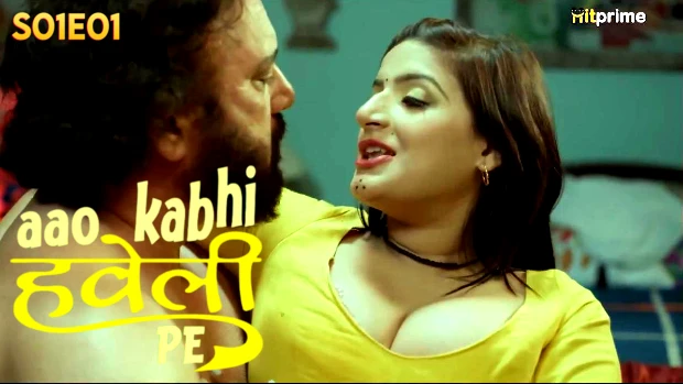 Aao Kabhi Haveli Pe S E Hindi Sex Web Series Hitprime