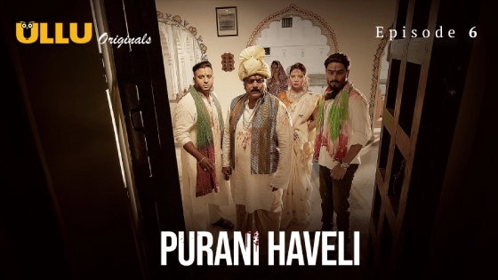 Purani Haveli Part S E Hindi Sex Web Series Ullu