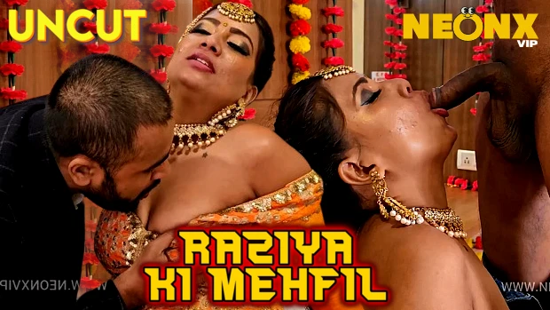 Raziya Ki Mehfil 2024 Hindi Uncut Sex Short Film NeonX Nangi