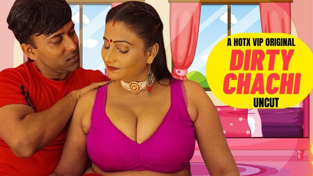 Dirty Chachi - 2023 - UNCUT Desi Sex Film - Hotx - Nangi Videos