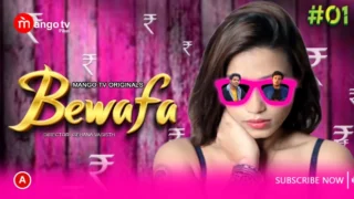 Bewafa – S01E01 – 2023 – Desi Sex Web Series – MangoTV
