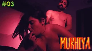 Mukhiya – S01E03 – 2023 – Desi Sex Web Series – MoodX