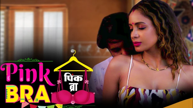 Pink Bra – 2023 – Hindi Desi Sex Film – BiJli