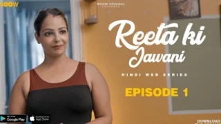 Reeta Ki Jawani – S01E01 – 2022 – Desi Sex Web Series – WooW