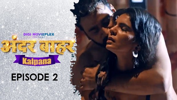 Kalpana – S01E02 – 2023 – Desi Sex Web Series – DigiMoviePlex
