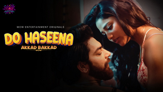 Haseena Or Janwer Ki Sexy Full Movie - Do Haseena â€“ S01E01 â€“ 2023 â€“ Hindi Sexy Web Series â€“ WowEntertainment -  Nangi Videos