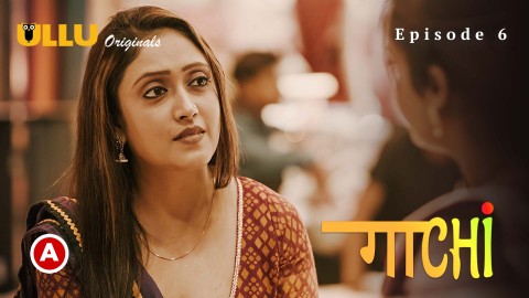 Gaachi Part 2 – S01E03 – 2022 – Hindi Sexy Web Series – Ullu