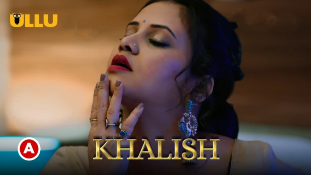 Khalish Part 1 – S01E01 – 2023 – Hindi Sexy Web Series – Ullu