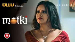 Matki Part 1 – S01E02 – 2022 – Desi Sex Web Series – Ullu