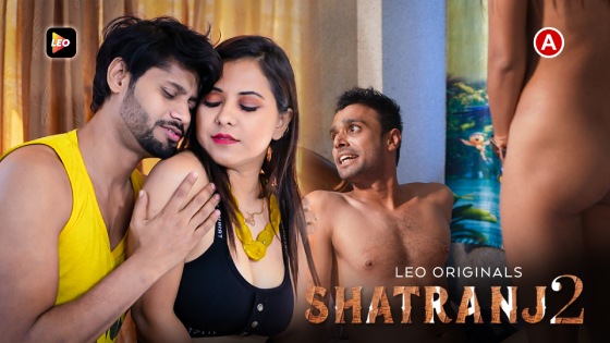Shatranj 2 – 2023 – Desi Sex Film – LeoApp