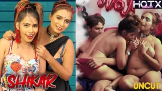 Shikar – 2022 – UNCUT Hindi Sexy Short Film – HotX