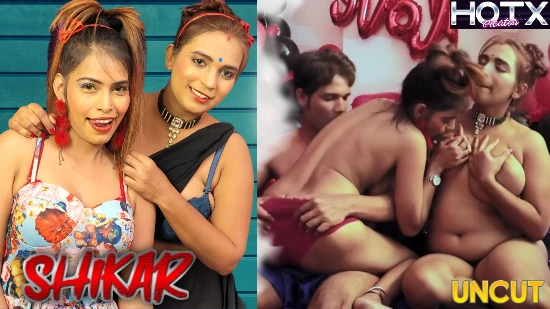 Shikar – 2022 – UNCUT Hindi Sexy Short Film – HotX