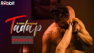 Tadap – S01E02 – 2022 – Hindi Sexy Web Series – RabbitMovies