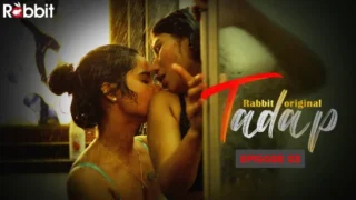 Tadap – S01E03 – 2022 – Hindi Sexy Web Series – RabbitMovies