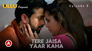 Tere Jaisa Yaar Kaha Part 1 – S01E03 – 2023 – Hindi Sexy Web Series – Ullu