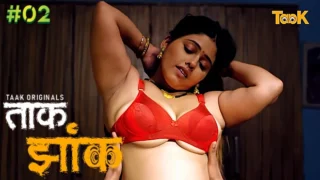 Taak Jhank – S01E02 – 2023 – Hindi Sexy Web Series – TaakCinema