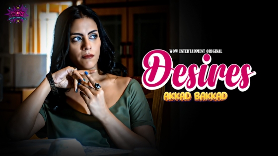 Desire – S01E03 – 2023 – Hindi Sexy Web Series – WowEntertainment