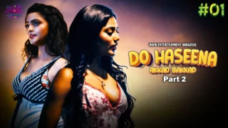 Do Haseena – S02E01 – 2023 – Hindi Sexy Web Series – WowEntertainment