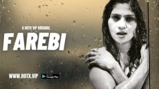 Farebi – 2023 – Hindi Sexy Short Film – HotX