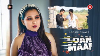Loan Maaf – 2023 – Hindi Sexy Short Film – LeoApp