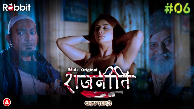 Rajneeti – S01E06 – 2023 – Hindi Sexy Web Series – RabbitMovies