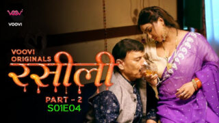 Rasili – S01E04 – 2023 – Hindi Sexy Web Series – Voovi