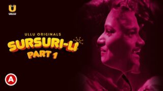 Sursuri-Li – S01E04 – 2022 – Hindi Sexy Web Series – Ullu
