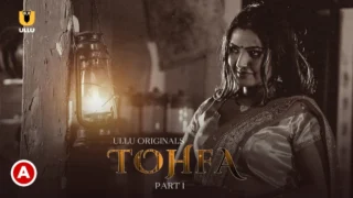 Tohfa Part 1 – S01E01 – 2023 – Hindi Sexy Web Series – Ullu