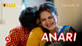 Anari Part 1 – S01E03 – 2023 – Hindi Sexy Web Series – Ullu