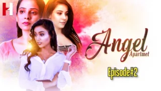 Angel Apartment – S01E02 – 2023 – Hindi Sexy Web Series – HuntCinema