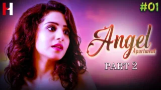 Angel Apartment – S02E01 – 2023 – Hindi Sexy Web Series – HuntCinema