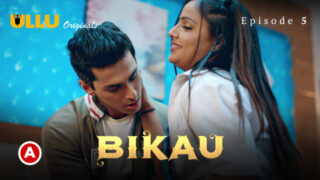 Bikau Part 2 – S01E01 – 2023 – Hindi Sexy Web Series – Ullu