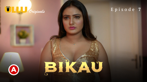 Bikau Part 2 – S01E03 – 2023 – Hindi Sexy Web Series – Ullu