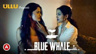 Blue Whale S01 – 2021 – Hindi Sexy Web Series – UllU