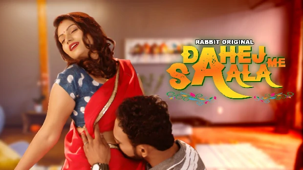 Dahej Me Saala – S01E01 – 2023 – Hindi Sexy Web Series – RabbitMovies