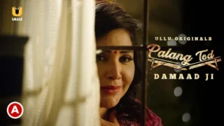 Palang Tod – Damaad Ji S01P01 – 2022 – Hindi Sexy Web Series – UllU