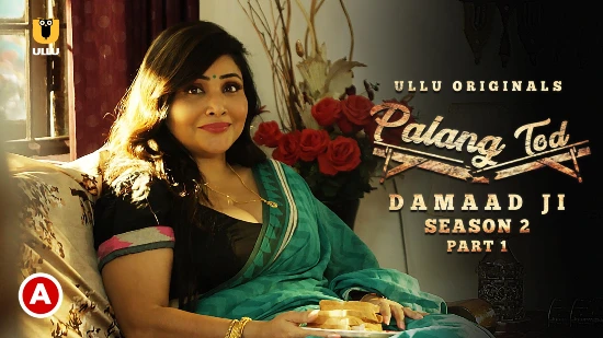 Palang Tod – Damaad Ji S02P01 – 2022 – Hindi Sexy Web Series – UllU