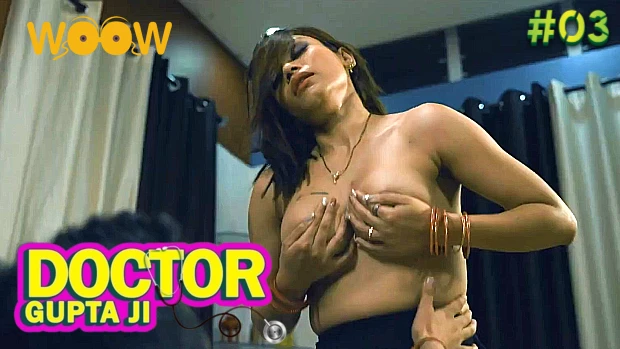 Dr. Gupt Rogon Ke Mahir – S01E03 – 2023 – Hindi Sexy Web Series – WOOW