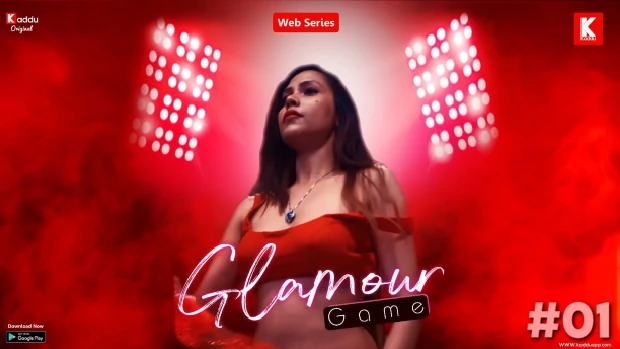 Glamour Game – S01E01 – 2023 – Hindi Sexy Web Series – KadduApp