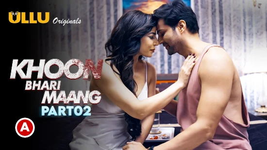 Khoon Bhari Maang P02 – 2022 – Hindi Sexy Short Film – UllU