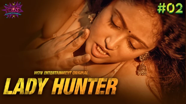 Lady Hunter – S01E02 – 2023 – Hindi Sexy Web Series – WowEntertainment