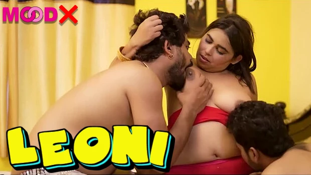 Leoni – 2022 – UNCUT Hindi Sexy Film – MoodX