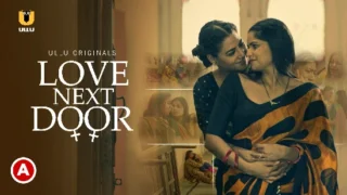 Love Next Door – 2022 – Hindi Sexy Web Series – UllU