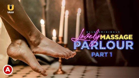 Lovely Massage Parlour P01 – 2020 – Hindi Sexy Web Series – UllU