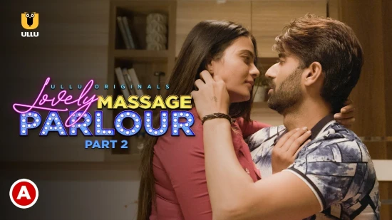 Lovely Massage Parlour P02 – 2020 – Hindi Sexy Web Series – UllU